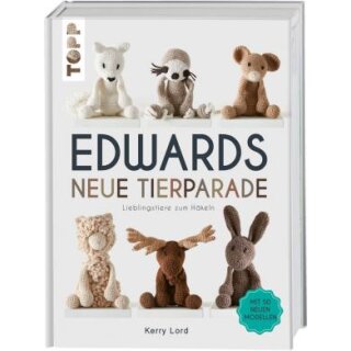 Edwards neue Tierparade - Lieblingstiere zum Häkeln