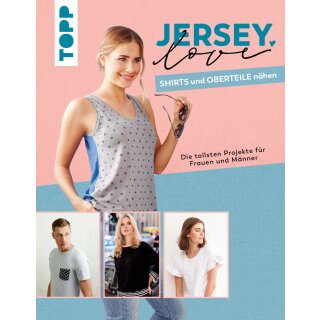 Jersey Love - Shirts und Oberteile nähen für SIE und IHN